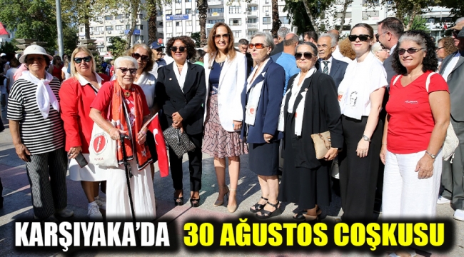 Karşıyaka'da 30 Ağustos coşkusu