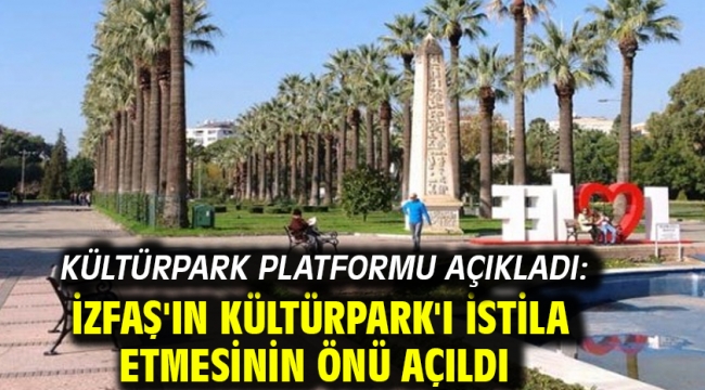 Kültürpark Platformu açıkladı: İZFAŞ'ın Kültürpark'ı istila etmesinin önü açıldı