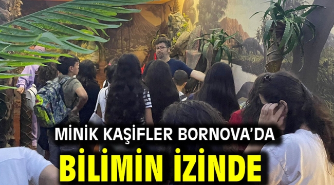 Minik kaşifler Bornova'da bilimin izinde
