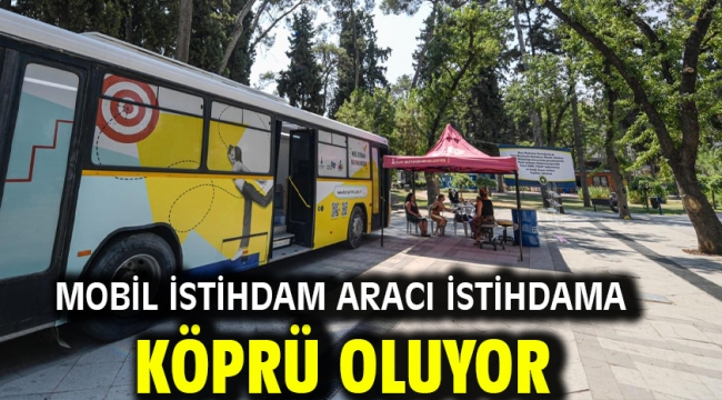 Mobil İstihdam Aracı istihdama köprü oluyor