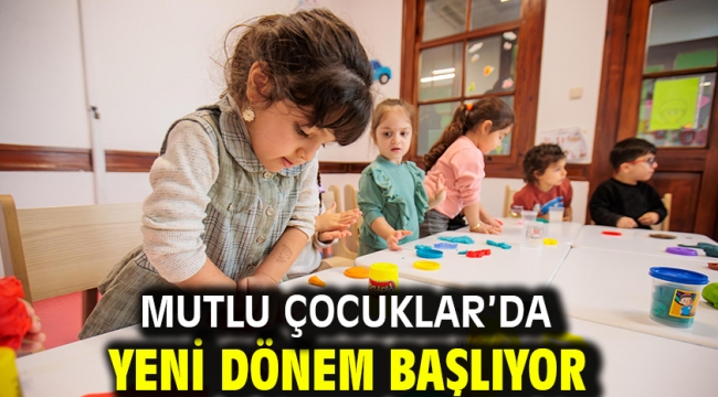 Mutlu Çocuklar'da yeni dönem başlıyor