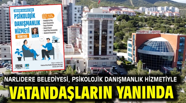 Narlıdere Belediyesi, Psikolojik Danışmanlık Hizmetiyle Vatandaşların Yanında