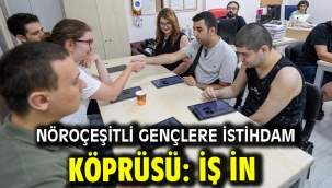 Nöroçeşitli gençlere istihdam köprüsü: İŞ İN