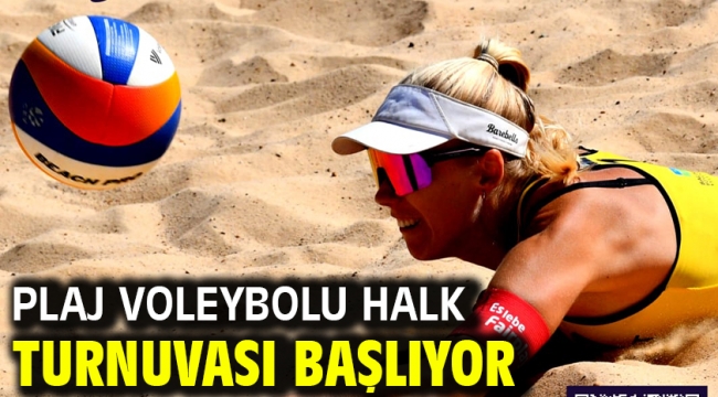 Plaj Voleybolu Halk Turnuvası Başlıyor