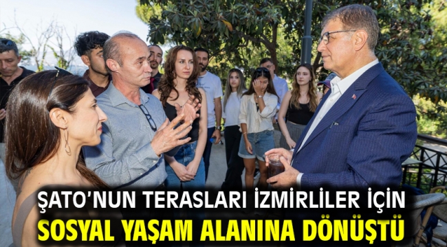 Şato'nun terasları İzmirliler için sosyal yaşam alanına dönüştü