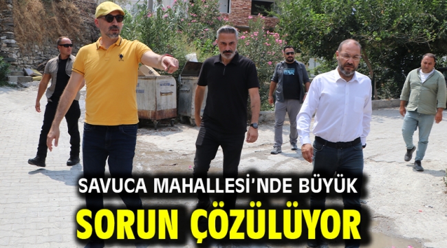Savuca Mahallesi'nde Büyük Sorun Çözülüyor