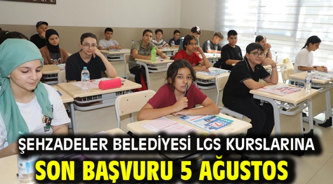 Şehzadeler Belediyesi LGS Kurslarına Son Başvuru 5 Ağustos