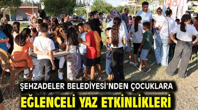 Şehzadeler Belediyesi'nden Çocuklara Eğlenceli Yaz Etkinlikleri