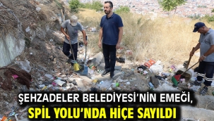 Şehzadeler Belediyesi'nin Emeği, Spil Yolu'nda Hiçe Sayıldı