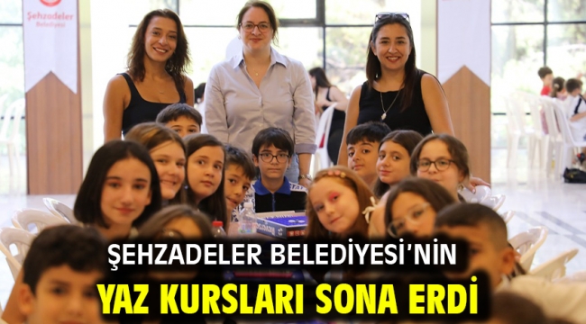 Şehzadeler Belediyesi'nin Yaz Kursları Sona Erdi