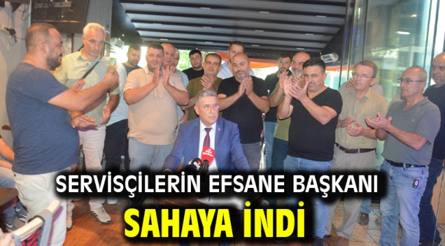 Servisçilerin Efsane Başkanı Sahaya İndi