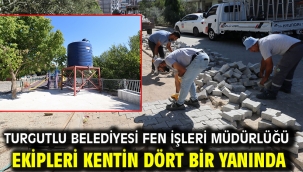 Turgutlu Belediyesi Fen İşleri Müdürlüğü Ekipleri Kentin Dört Bir Yanında