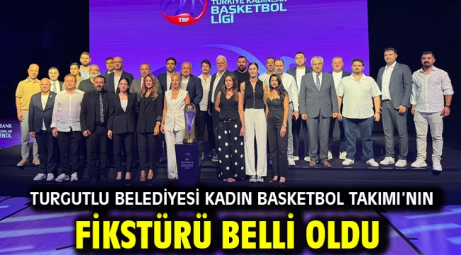 Turgutlu Belediyesi Kadın Basketbol Takımı'nın Fikstürü Belli Oldu