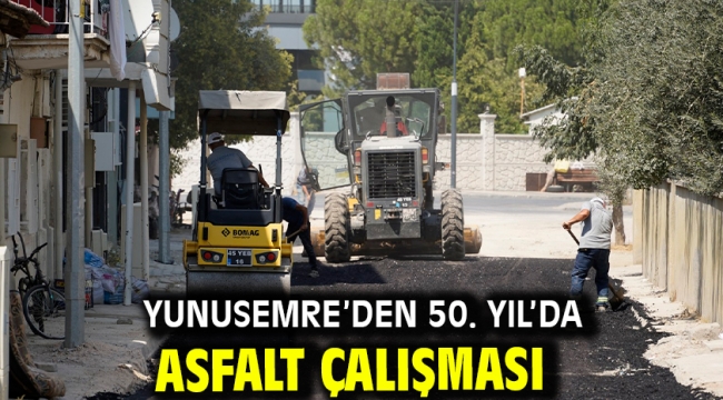 YUNUSEMRE'DEN 50. YIL'DA ASFALT ÇALIŞMASI