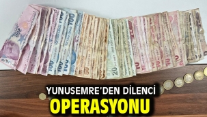 Yunusemre'den Dilenci Operasyonu