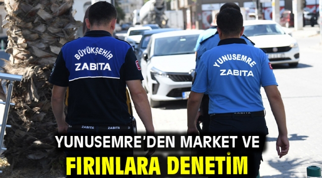 Yunusemre'den Market Ve Fırınlara Denetim