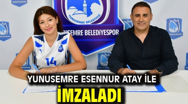 Yunusemre Esennur Atay İle İmzaladı