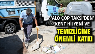 'Alo Çöp Taksi'den' Kent Hijyeni Ve Temizliğine Önemli Katkı