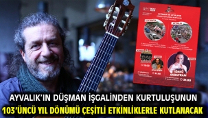 Altınova ve Ayvalık'ın düşman işgalinden kurtuluşunun 103'üncü yıl dönümü çeşitli etkinliklerle kutlanacak