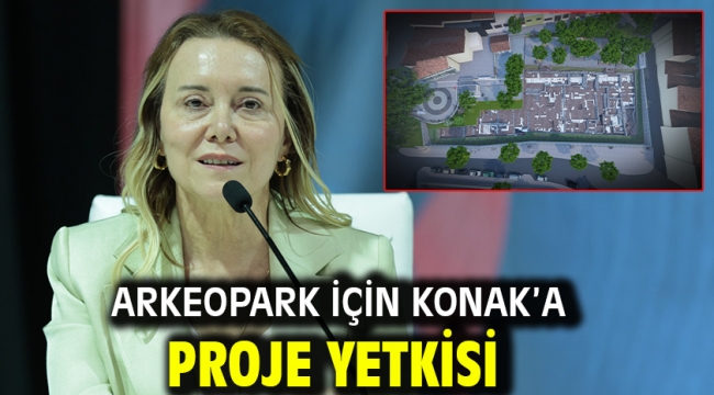 Arkeopark için Konak'a proje yetkisi