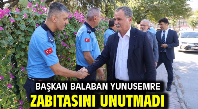Başkan Balaban Yunusemre Zabıtasını Unutmadı