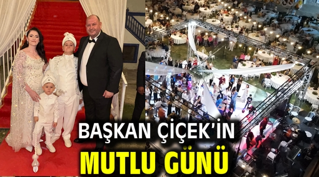 Başkan Çiçek'in Mutlu Günü