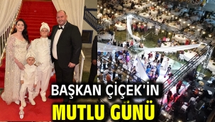 Başkan Çiçek'in Mutlu Günü