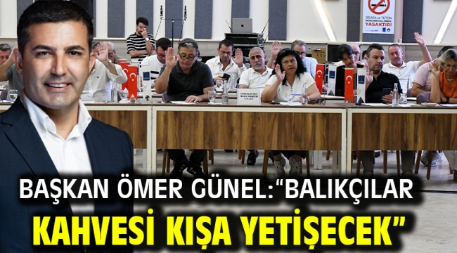 Başkan Ömer Günel: "Balıkçılar Kahvesi Kışa Yetişecek"