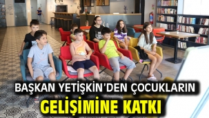 Başkan Yetişkin'den Çocukların Gelişimine Katkı