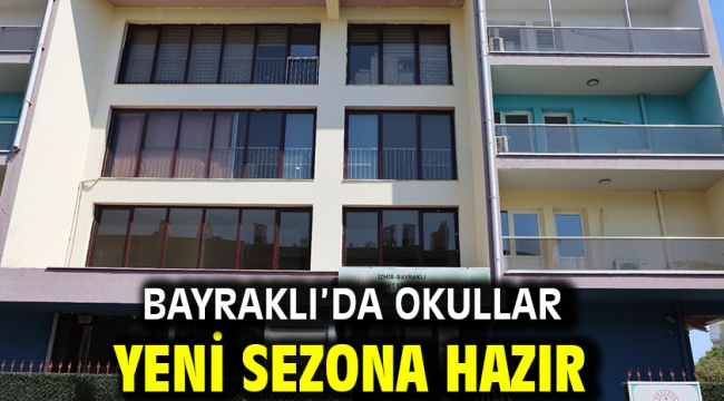 Bayraklı'da okullar yeni sezona hazır