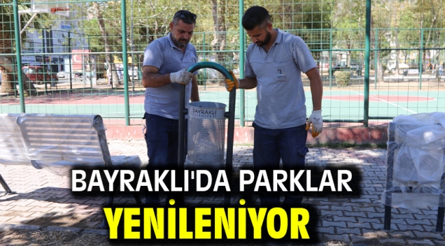 Bayraklı'da parklar yenileniyor