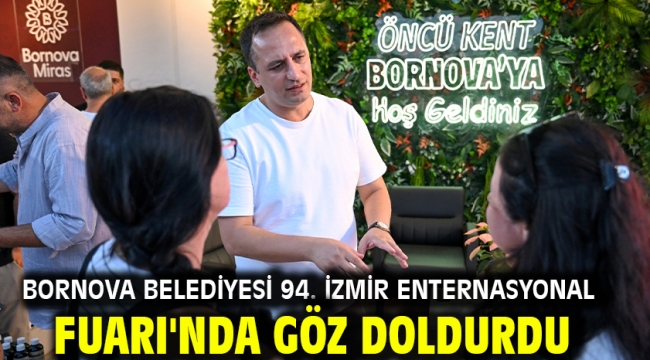 Bornova Belediyesi 94. İzmir Enternasyonal Fuarı'nda göz doldurdu