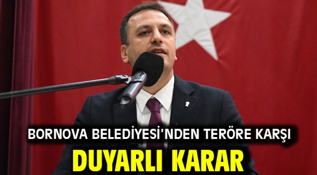 Bornova Belediyesi'nden Teröre Karşı Duyarlı Karar