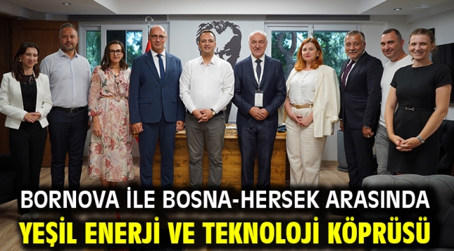 Bornova ile Bosna-Hersek arasında Yeşil Enerji ve Teknoloji Köprüsü