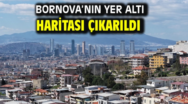 Bornova'nın yer altı haritası çıkarıldı