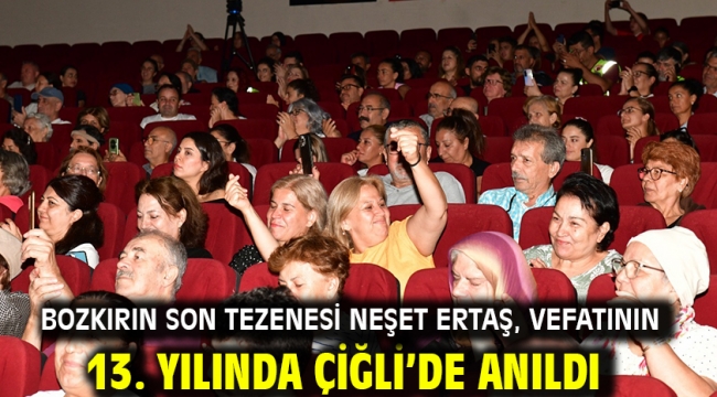 Bozkırın Son Tezenesi Neşet Ertaş, vefatının 13. yılında Çiğli'de anıldı