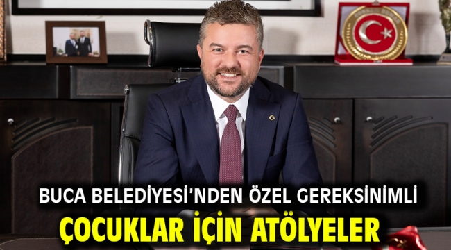 Buca Belediyesi'nden özel gereksinimli çocuklar için atölyeler