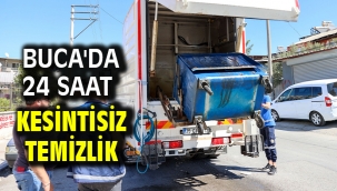 Buca'da 24 saat kesintisiz temizlik