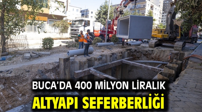 Buca'da 400 milyon liralık altyapı seferberliği