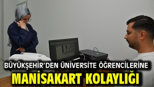 Büyükşehir'den Üniversite Öğrencilerine Manisakart Kolaylığı