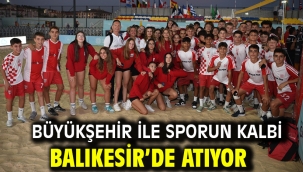 Büyükşehir ile sporun kalbi Balıkesir'de atıyor