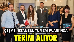 Çeşme, İstanbul Turizm Fuarı'nda yerini alıyor