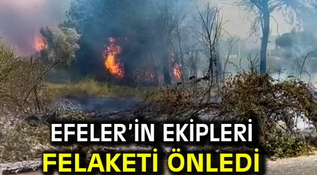 Efeler'in Ekipleri Felaketi Önledi
