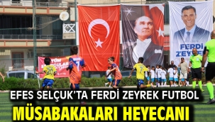 Efes Selçuk'ta Ferdi Zeyrek Futbol Müsabakaları Heyecanı