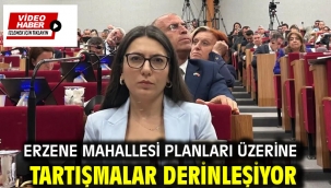 Erzene Mahallesi Planları Üzerine Tartışmalar Derinleşiyor