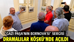 "Gazi Paşa'nın Bornova'sı" sergisi Dramalılar Köşkü'nde açıldı