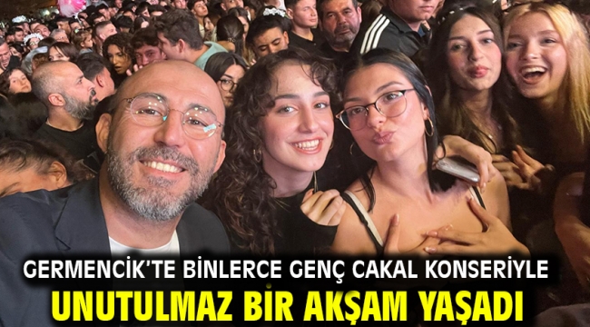Germencik'te Binlerce Genç Cakal Konseriyle Unutulmaz Bir Akşam Yaşadı