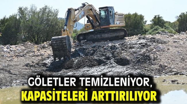 Göletler Temizleniyor, Kapasiteleri Arttırılıyor