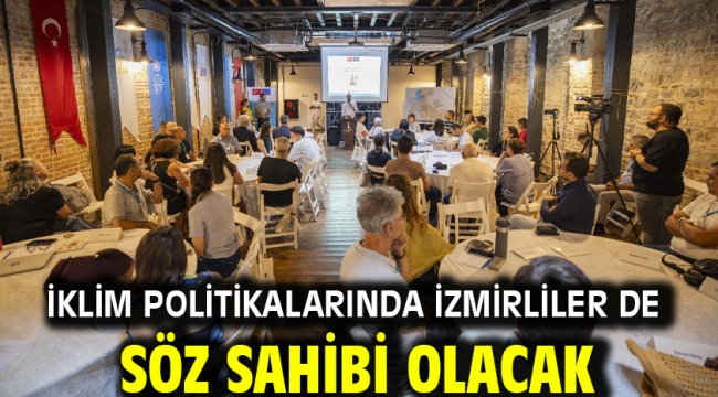İklim politikalarında İzmirliler de söz sahibi olacak