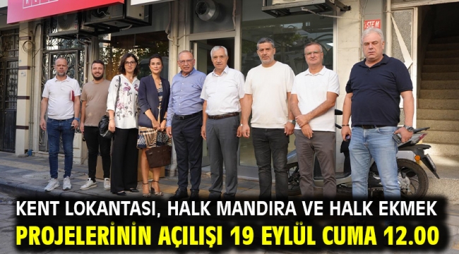 Kent Lokantası, Halk Mandıra ve Halk Ekmek Projelerinin Açılışı 19 Eylül Cuma 12.00